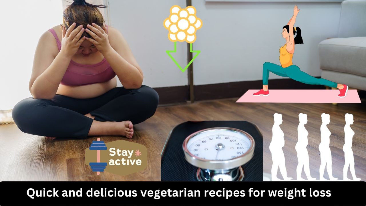 Quick and delicious vegetarian recipes for weight loss