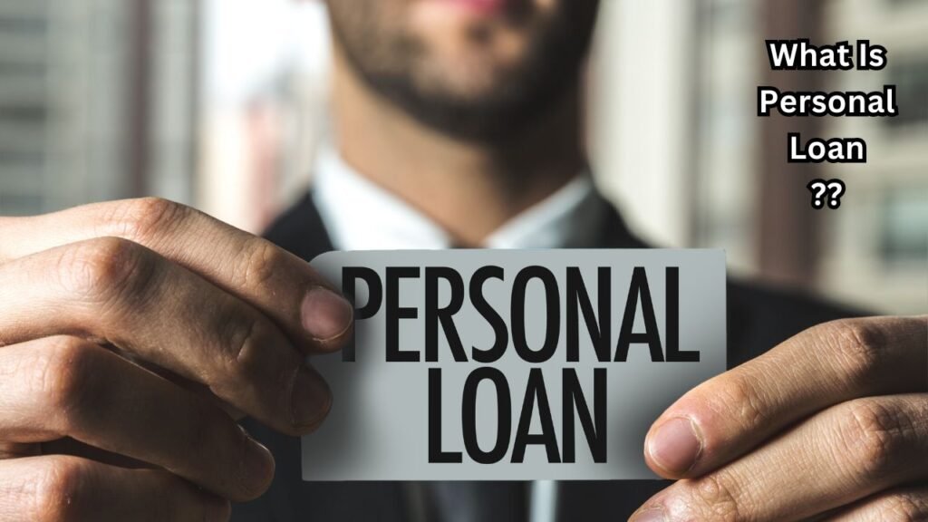 What Is Personal Loan