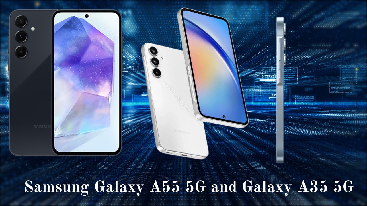 Samsung Galaxy A55 5G and Galaxy A35 5G